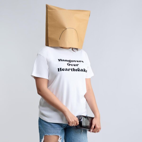 The Heartbreak: Hangovers over heartbreaks. T-shirts from The Skinny Cow, we are not dairy farmers.