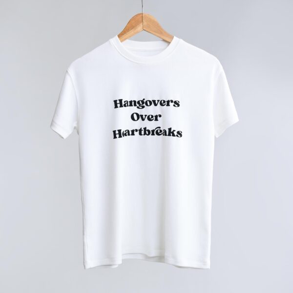 The Heartbreak: Hangovers over heartbreaks. T-shirts from The Skinny Cow, we are not dairy farmers.